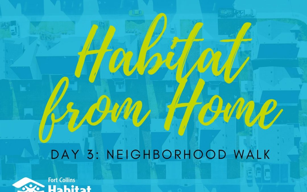 Habitat from Home: Neighborhood Walk